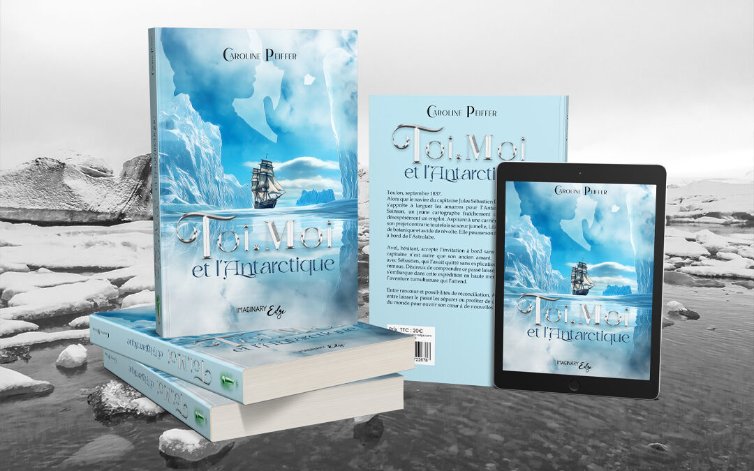 Couverture roman et mise en page: Toi, moi et l&rsquo;Antarctique de Caroline Peiffer