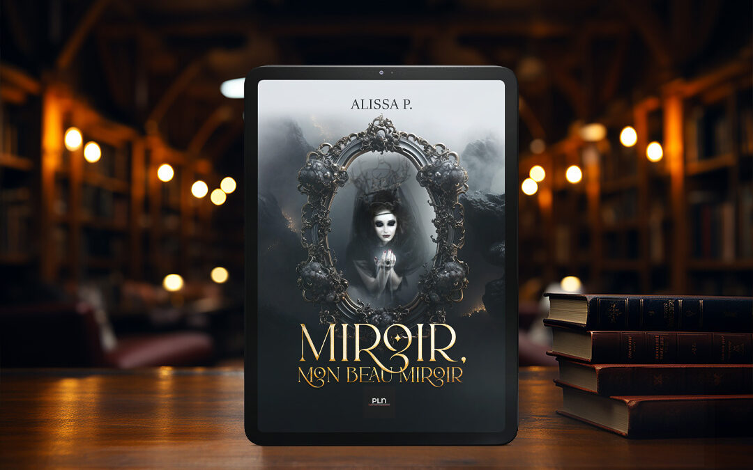 Couverture roman :  Miroir, mon beau miroir – de Alissa P.